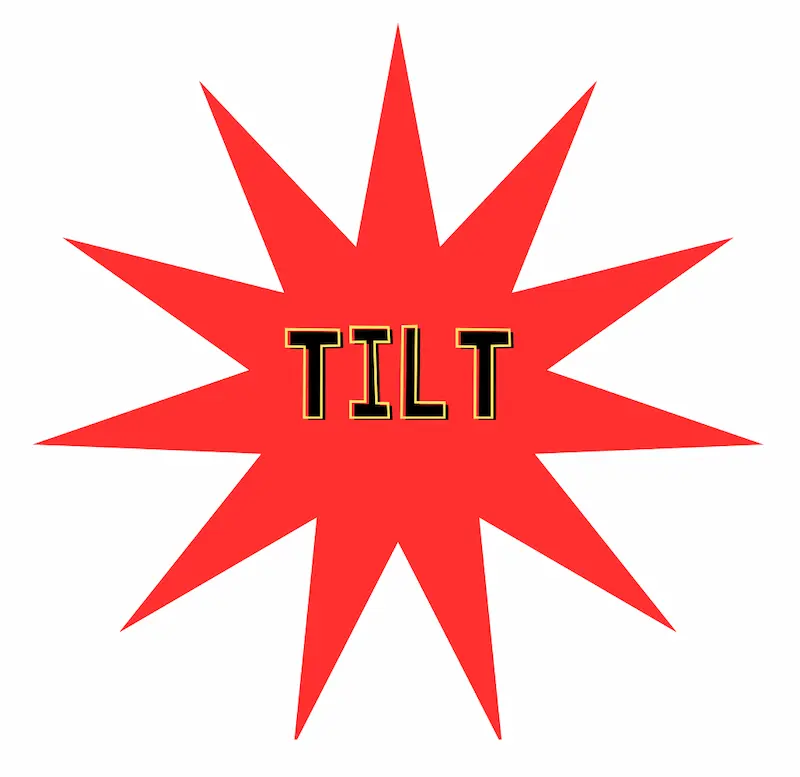 Tilt